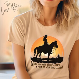 Until You Have Loved A Horse,  A Part Of Your Soul Sleeps! - Unisex Horse Shirt, Horse Owner Gift, Horse Girl Shirt, Horse Riding T-shirt
