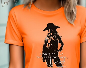 Não seja como o resto deles, querido! Camisa de cavalo unissex, camisa de rodeio, presente para proprietário de cavalo, camiseta de cavalo de vaqueira, camisa de show de cavalos