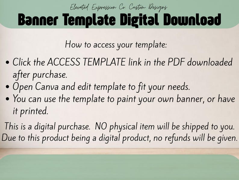 May include: A digital banner template download instruction graphic with a light green header and white background. Text includes Elevated Expression Co Custom Designs, Banner Template Digital Download, and instructions for accessing and editing the file.