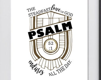 Psalm 52:1 The Steadfast Love of God Endures | Christian Art Wall Printable