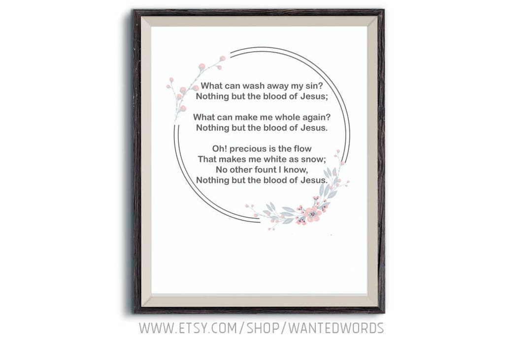 What Can Wash Away My Sin Nothing but the Blood of Jesus Etsy