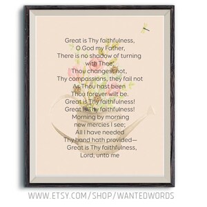 May include: A vintage-style printable art print with a floral design and a poem about faithfulness. The poem reads: "Great is Thy faithfulness, O God my Father, There is no shadow of turning with Thee, Thou changest not, Thy compassions, they fail not As Thou hast been Thou forever wilt be. Great is Thy faithfulness! Great is Thy faithfulness! Morning by morning new mercies I see; All I have needed Thy hand hath provided- Great is Thy faithfulness, Lord, unto me."