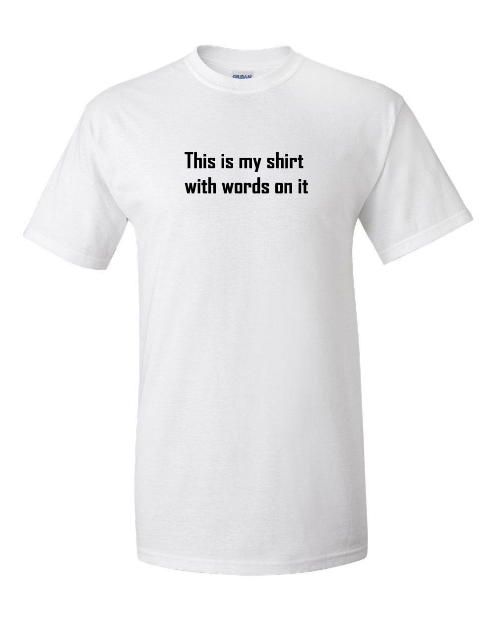 This is My Shirt With Words On It T shirt Etsy