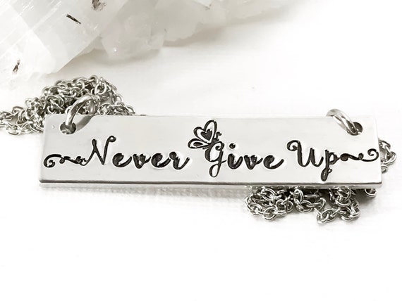 Never Give Up Necklace Cancer Necklace - Spoonie Jewelry - Invisible Illness Awareness Necklace