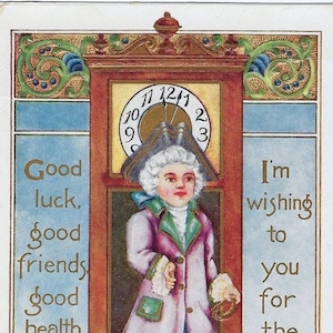 May include: A vintage postcard featuring a cartoon illustration of a boy dressed in a purple coat and a white hat standing in front of a clock. The clock face reads "11 12 1 2" and the text on the postcard reads "Good luck, good friends, good health, good cheer. I'm wishing to you for the coming year. Happy New Year."