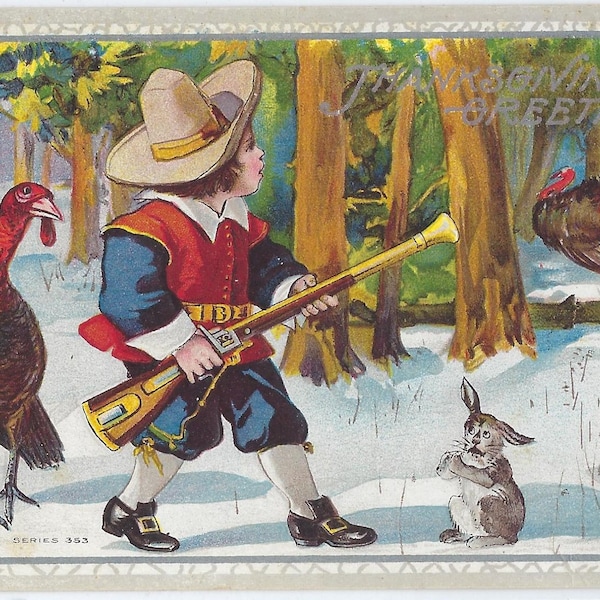 Thanksgiving Postcard Series 353 Little Pilgrim Boy Hunting with Turkey and Begging Rabbit Silver Border