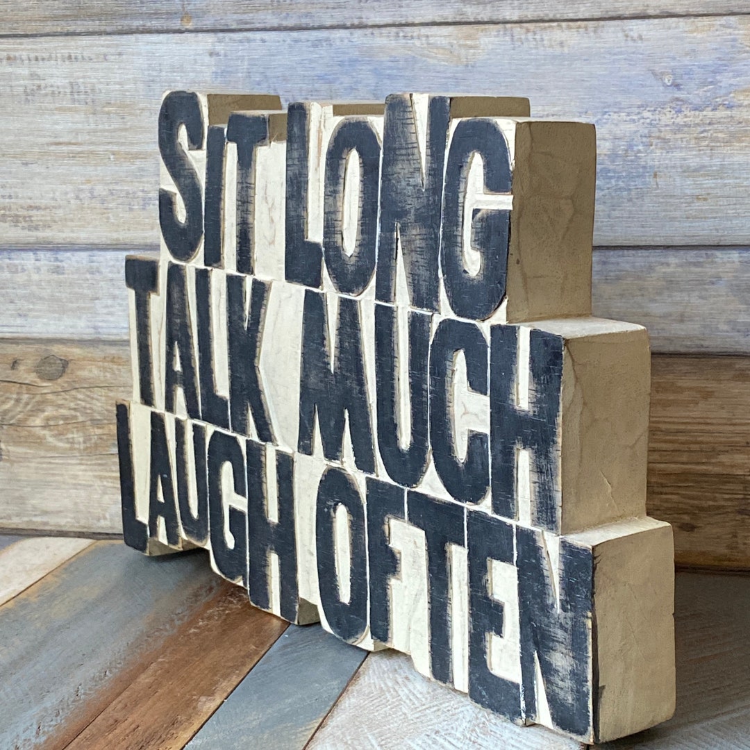 Vintage Handmade Wooden Black and White Sentence Slogan Sit Long Talk