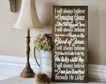 I Will Always Believe In Amazing Grace Engraved Wood Sign, Handmade, Because He Lives, Old Rugged Cross, Mother Gift From Daughter