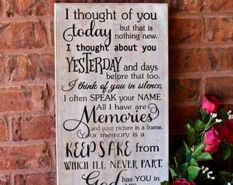 I thought of you today - Sympathy gifts for loss of loved one - In loving memory sign - Wood sign - Grief Signs - Memorial wooden signs