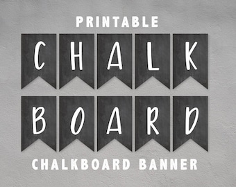May include: Printable chalkboard banner with the text "Chalkboard" in white letters on black pennants.