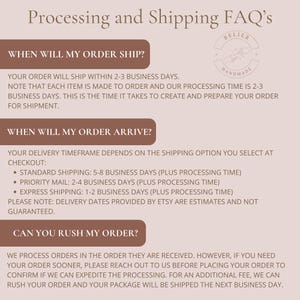 May include: A beige graphic with the text "Processing and Shipping FAQ's" and a logo. The text includes information on order shipping times, delivery timeframes, and rush order options. The logo says "BELIER HANDMADE".
