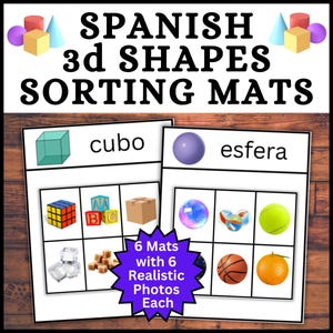 May include: Educational Spanish 3D shapes sorting mats. The image shows two sorting mats with the words "cubo" and "esfera". Each mat has six realistic photos of objects. The text "6 Mats with 6 Realistic Photos Each" is also visible.