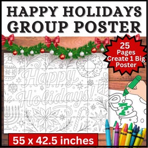 May include: A black and white coloring poster with the text "HAPPY HOLIDAYS GROUP POSTER" and "Happy Holidays!" The poster is 55 x 42.5 inches and features holiday-themed illustrations. A hand is coloring a section of the poster with a green marker.
