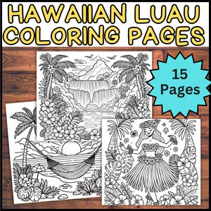 15 Hawaiian Luau Coloring Pages, Luau Kids Party Theme Coloring Sheets, Luau Birthday, Tropical Island End of Year Activity, Summer Coloring
