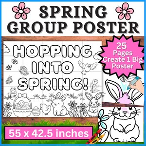 May include: Black and white printable poster with the text "Hopping into Spring!" and images of a bunny, a bird, a frog, a chick, and flowers. The poster is divided into 25 pages that can be assembled to create a large poster measuring 55 x 42.5 inches.