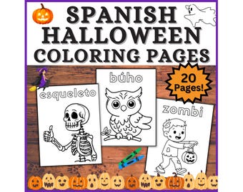 May include: A Halloween-themed coloring book titled "Spanish Halloween Coloring Pages." The image shows three coloring pages with the words "esqueleto," "búho," and "zombi." A pumpkin and a witch are also shown.