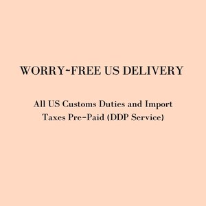 Worry-free US delivery: All US Customs duties and import taxes pre-paid (ddp service)