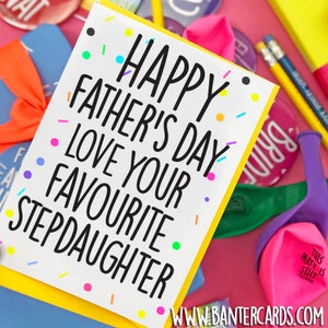 Happy Father's Day Love Your Favourite Stepdaughter - Confetti FB, funny cards,banter cards,parent cards,fathers day,happy fathers day cards