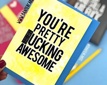 Vous êtes Pretty F-king Awesome Yellow Watercolour FB, cartes drôles, cartes de plaisanterie, vous aimez, vous êtes impressionnant, BFF, Cartes de salutation, Awesome, meilleur humain