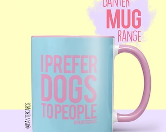 Prefiero perros a la gente taza, taza, tazas divertidas, tarjetas de broma, tazas de broma, té, regalos de perro, loca señora del perro, amante del perro