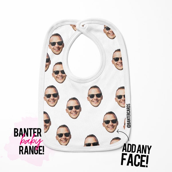 Add any face,custom baby bib,baby range,banter cards,banter baby range,babygrow,newborn gift,baby clothes,baby bib,personalisation