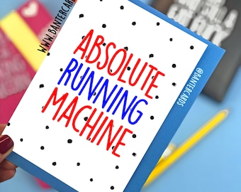 Absolute running machine FB, funny cards, banter cards, rude cards, marathon cards, half marathon, runner cards