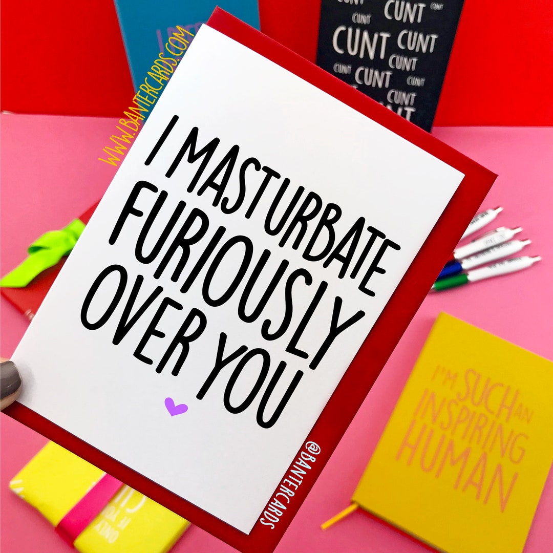 I Masturbate Furiously Over You Plain FB Funny Cardsbanter
