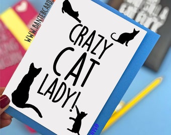 Crazy Cat Lady,funny cards,banter cards,I love Cats,Cats are the best,Cat Lover,BFF,Bestie,Cat Mum, cat lovers, cat person