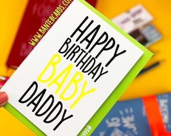 Happy Birthday Baby Daddy - Plain FB, funny cards,banter cards,banter birthday,rude cards,baby daddy cards,daddy cards,parent cards,surprise