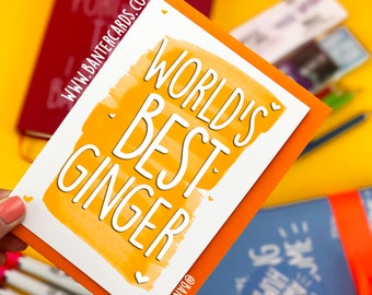 World's Best Ginger - Watercolour FB, funny cards,banter cards,banter birthday,friends birthday,ginger,favourite ginger,World's Best Ginger