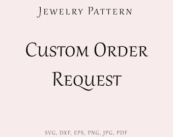 Custom order request earrings SVG, Custom order jewelry cut pattern, Earrings pattern laser cut, Jewelry acrylic template, Custom glowforge