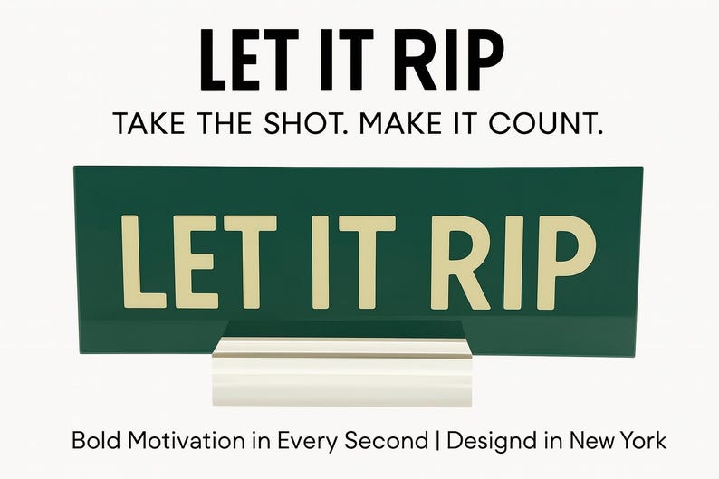 Contoh Rip Let Let It Rip Motivational Acrylic Sign | Bold Desk Decor With LED Base ...