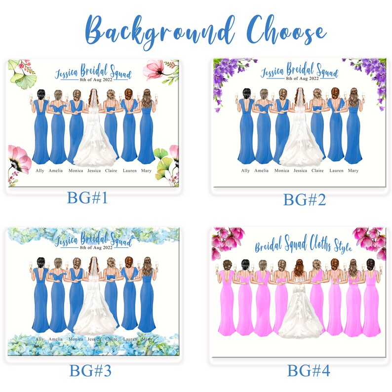 May include: Four different background options for a bridal squad illustration. The first background is blue with white flowers and green leaves. The second background is white with purple flowers. The third background is blue with white flowers. The fourth background is white with pink flowers. Each background has the text "Bridal Squad" and the bride's name.