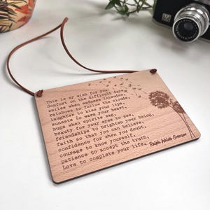 Wooden sign featuring the poem by Ralph Waldo Emerson entitled This Is My Wish For You. Add any message to the back of the sign. Comes complete with faux suede cord to hang anywhere in the home.