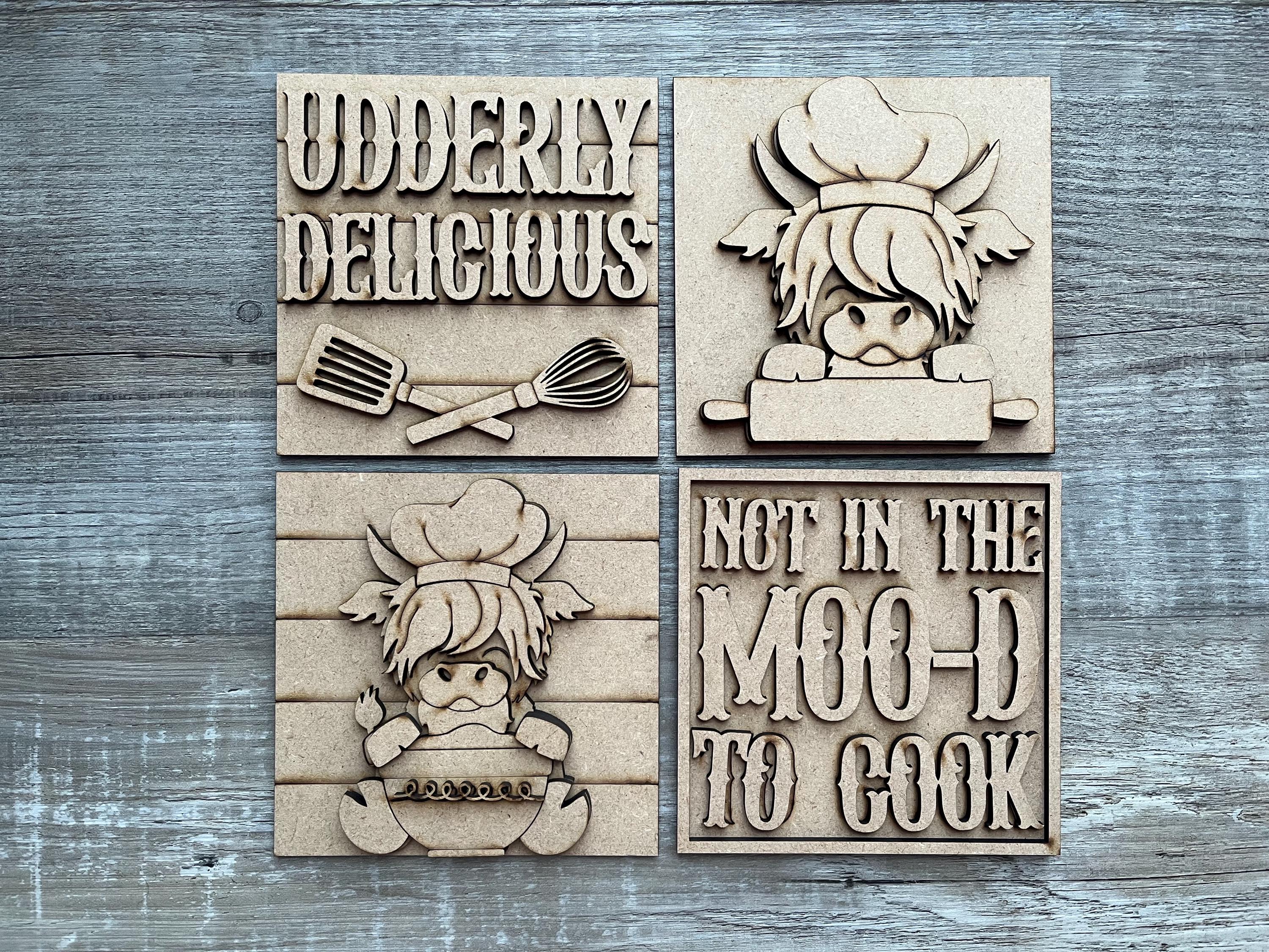 Cooking Highland Cow Tiered Tray Signs/ Highland Cow Signs/ Highland Cow Blanks/ Udderly Delicious/ Not In The Mood To Cook/Chef Cow/4 Signs