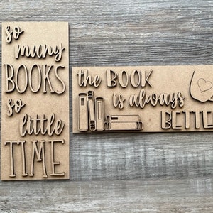 Book Tiered Tray Signs/ So Many Books So Little Time/ The Book Is Always Better/ Book Blanks/ Rectangle Signs/ Choose Sign