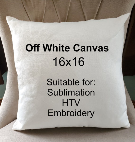 Canvas Pillow Cover/ Off White Pillow Cover/ Sublimation Pillow/Sublimation  Pillow Cover/ 16x16/ Thick Pillow Cover