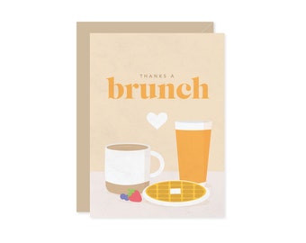 Thanks A Brunch Card - Waffle Coffee Fruit Orange Juice Mimosa Breakfast Lunch Friendship Cute - A7 5x7 With Envelope