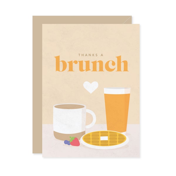 Thanks A Brunch Card - Waffle Coffee Fruit Orange Juice Mimosa Breakfast Lunch Friendship Cute - A7 5x7 With Envelope