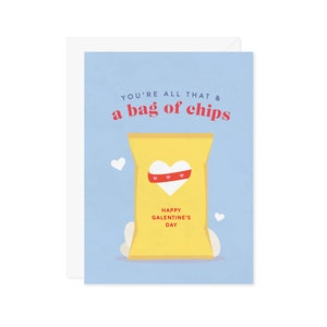 Carte Vous êtes tout cela et un sac de chips - Joyeuse Saint-Valentin de Galentine - Snacks Punny Jolie carte Ami Collègue Sœur Maman