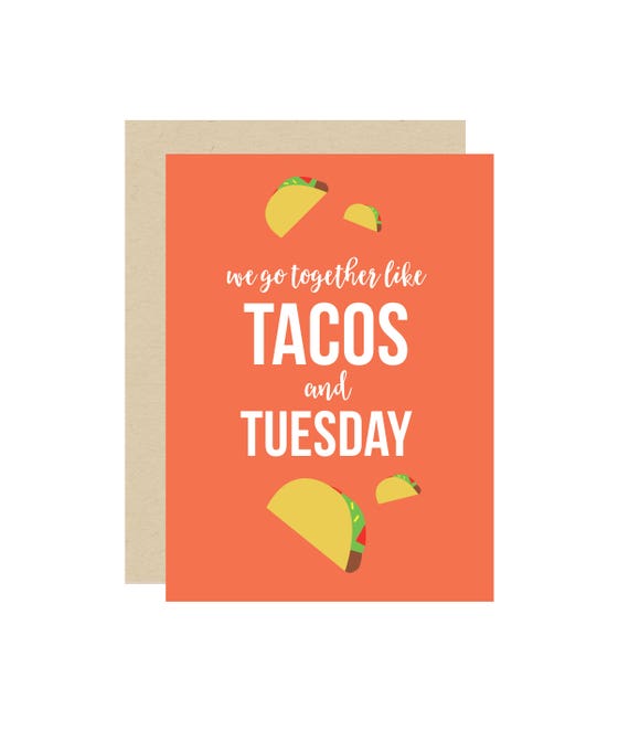 We Go Together Like Tacos Tuesday Mexican Food Love Etsy