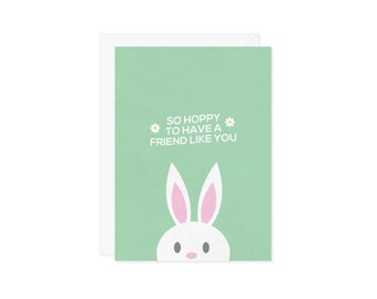 So Hoppy To Have A Friend Like You Easter Bunny Greeting Card - Friendship Best Friend Gift - Cute Punny Easter Basket Card