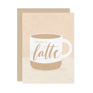 Carte Thanks A Latte - Tasse de remerciement café, ami neutre, collègue de la famille, famille - A7 5 x 7 avec enveloppe