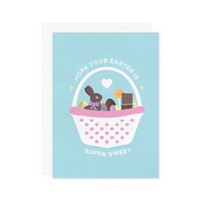 Carte de voeux Hope Your Easter Is Super Sweet - Panier de Pâques rempli de bonbons et lapin en chocolat - Panier de cartes de Pâques pour un ami, une famille et un enfant