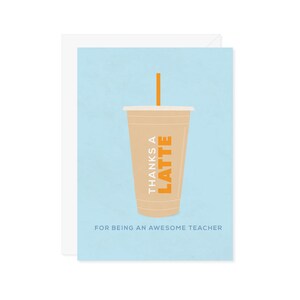Thanks A Latte Teacher Card - Coffee Teacher Appreciation Gift