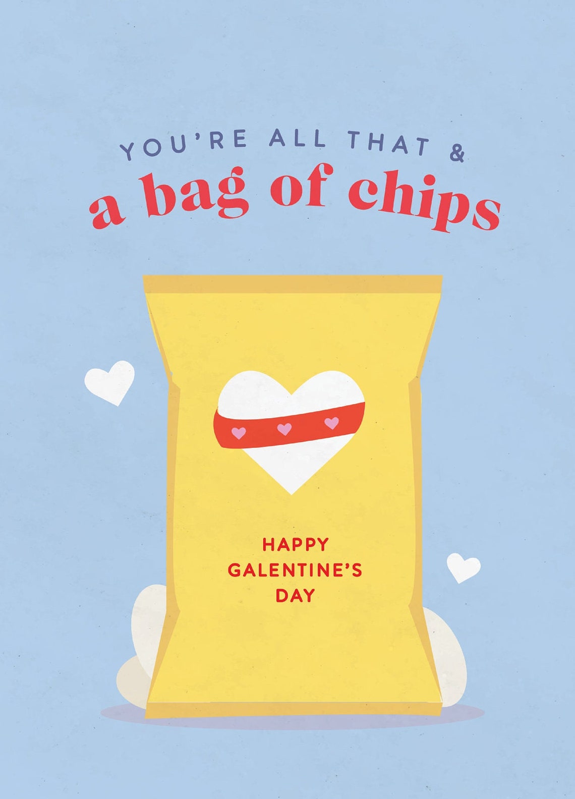 You re All That And A Bag Of Chips Card Happy Etsy