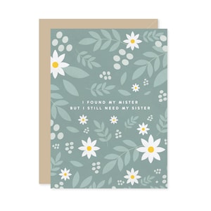Bridesmaid Maid of Honor Proposal Card - I Found My Mister But I Still Need My Sister - Floral Greenery Wedding Card - A7 5x7 With Envelope