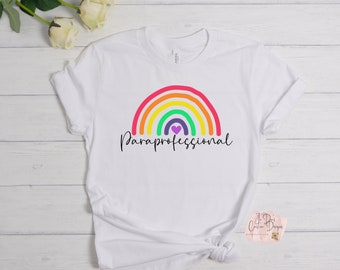Paraprofessional Rainbow Shirt Back to School Shirt Assistant Teacher Shirt