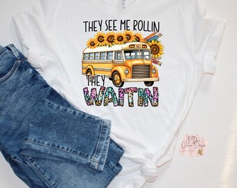 They See Me Rollin Back to School Shirt Bus Driver Shirt Bus Assistant Shirt