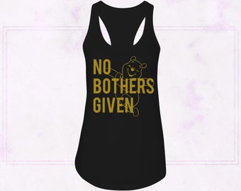 No Bothers Given - Winnie the Pooh, Workout Tank Top, Crossfit, Disney Shirt, Gym, Fitness, Racerback Tank, Zero Bothers Given, Beachbody